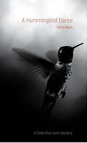 A Hummingbird Dance - The Third Detective Lane Mystery 